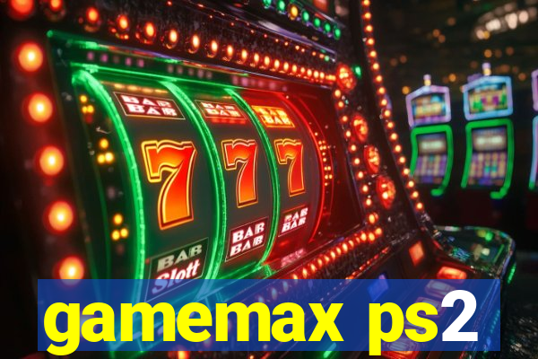 gamemax ps2